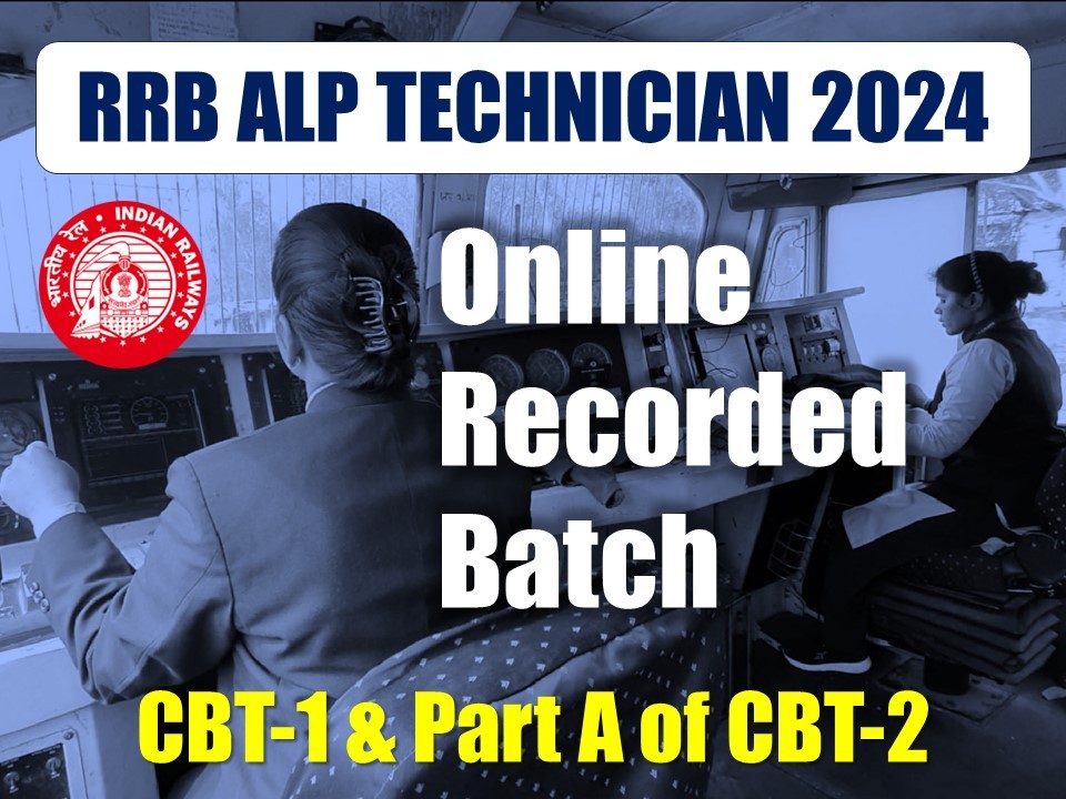 RRB ALP Technician CBT-1 & Part A of CBT-2 Online Recorded Batch