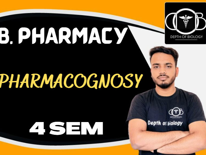 PHARMACOGNOSY 4TH SEM NOTES