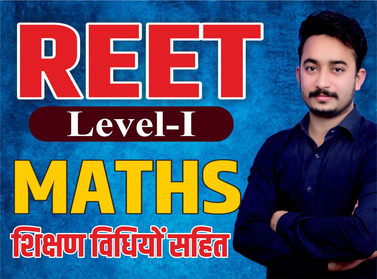 REET LEVEL - 1 MATHEMATICS COMPLETE COURSE