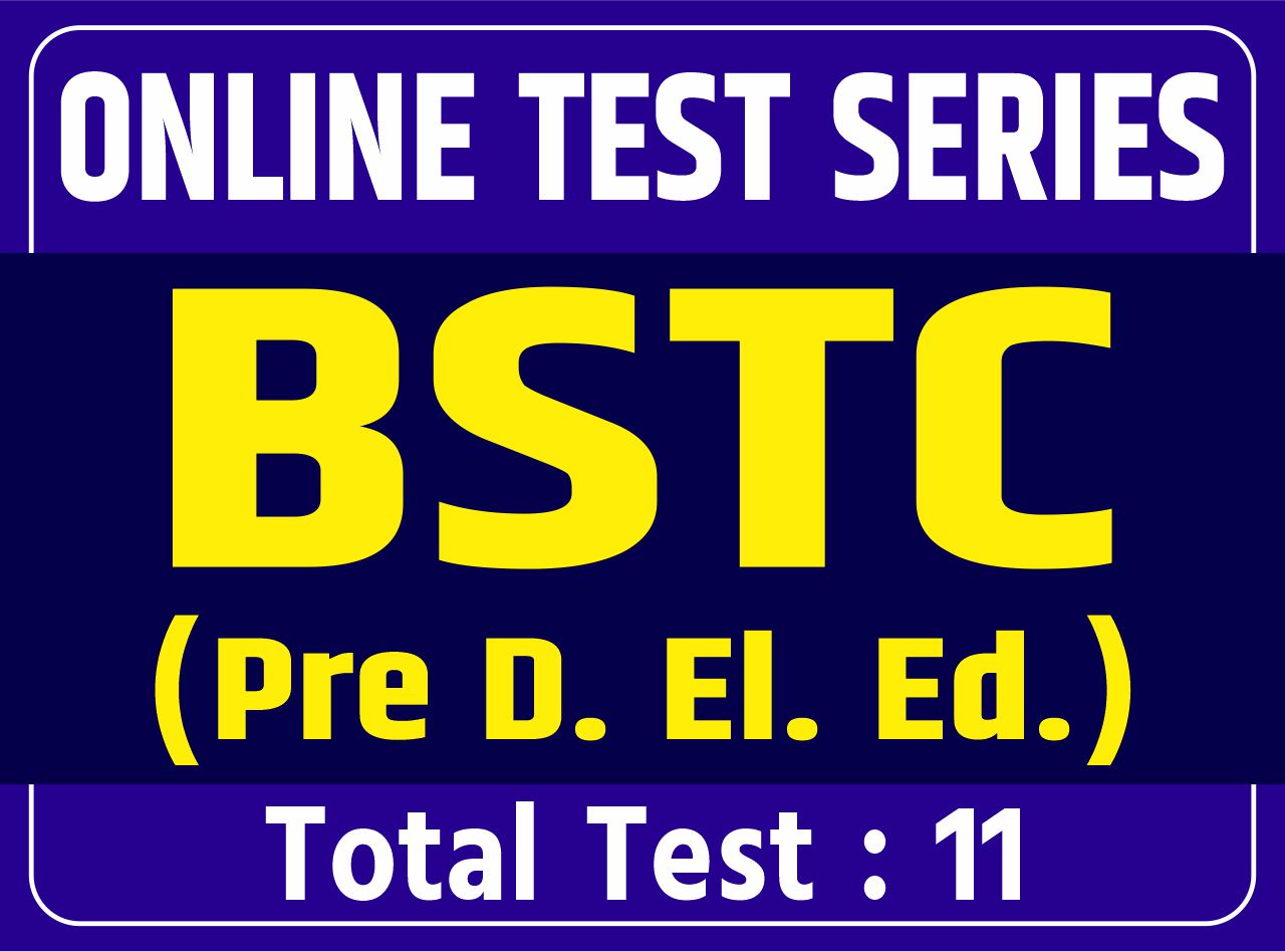 Test Series - BSTC (Pre D. El. Ed. Examination)