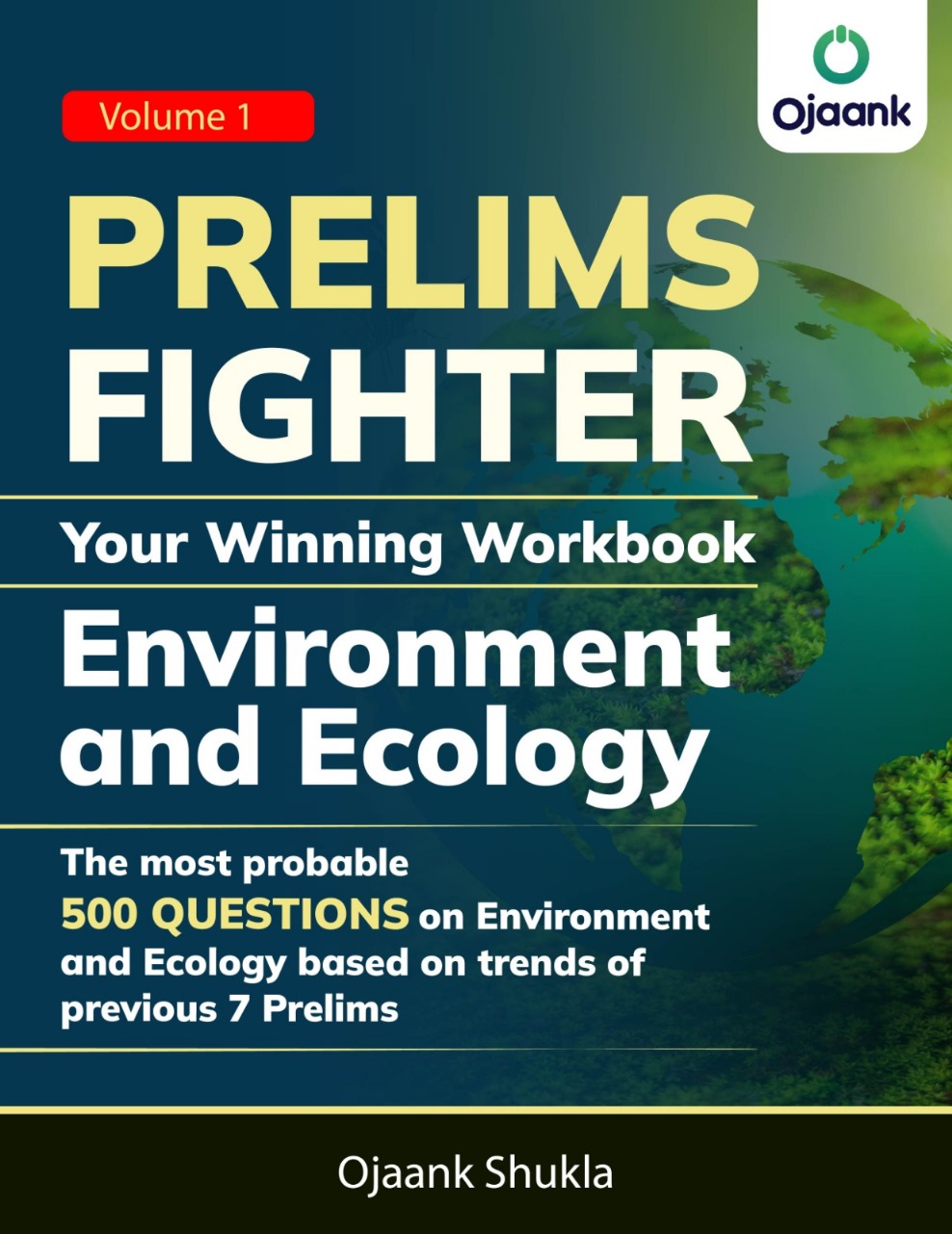 Prelims Fighter - Your Winning Workbook (Environment and Ecology- Volume 1)
