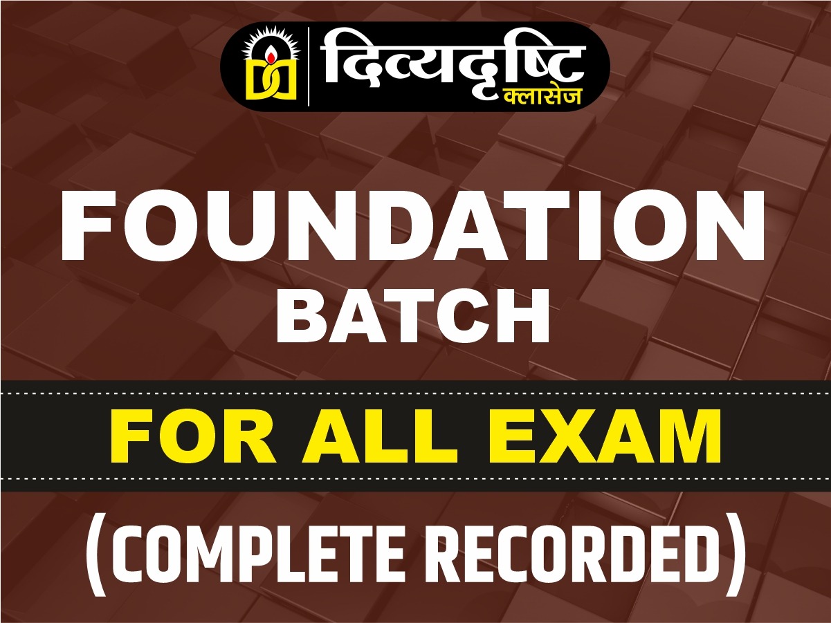 Foundation Batch For All Exam